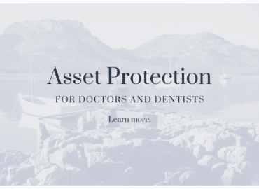 Promotional image for asset protection services targeted at medical practice professionals, including doctors and dentists, featuring a serene lake setting with mountains in the background and a small boat, overlaid with text.