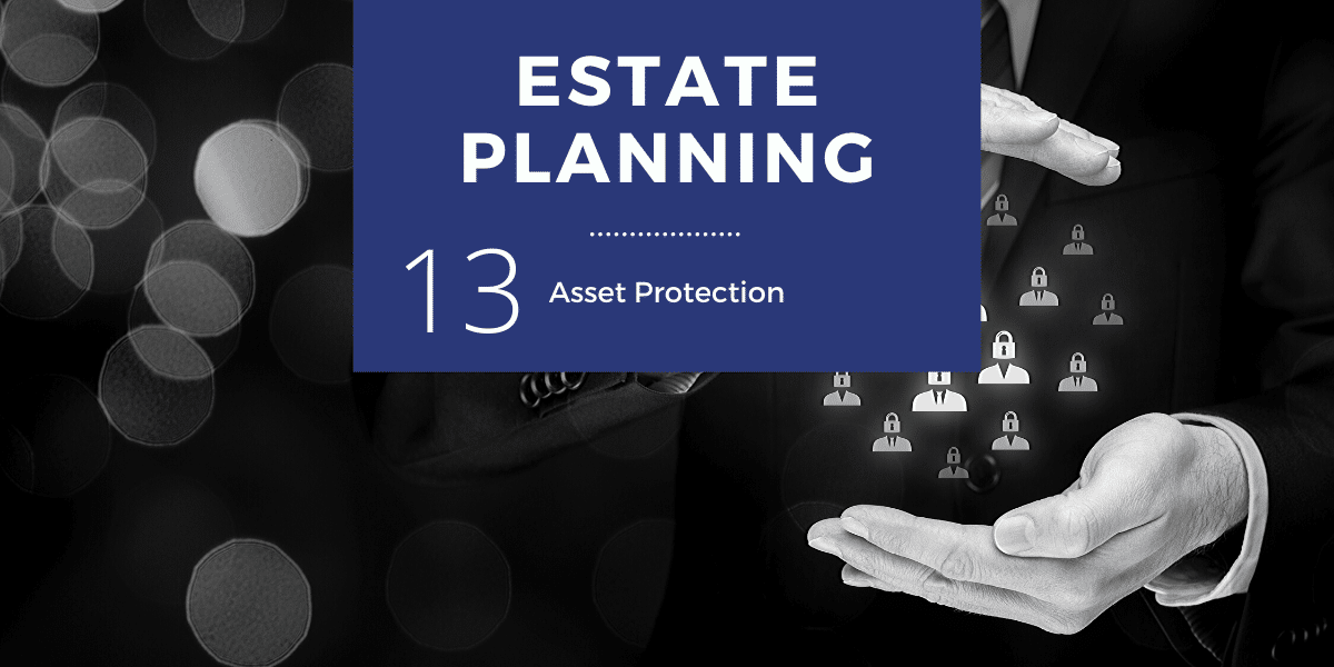 A professional in a suit presents a digital screen labeled "ESTATE PLANNING - Asset Protection" with the number 13, surrounded by icons of locks symbolizing financial security.